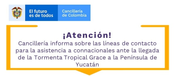 Cancillería informa sobre las líneas de contacto para la asistencia a connacionales ante la llegada de la Tormenta Tropical Grace a la Península 