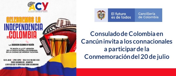 Consulado de Colombia en Cancún invita a los connacionales a participar de la  Conmemoración del 20 de julio 