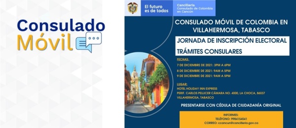 Consulado de Colombia en Cancún realizará la Jornada de Consulado Móvil en Villahermosa del 7 al 9 de diciembre de 2021