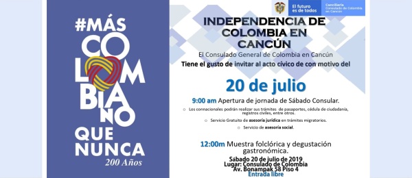 El Consulado de Colombia en Cancún invita a conmemorar el Bicentenario de la Independencia Nacional el 20 de julio de 2019
