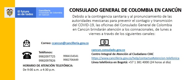 Consulado de Colombia en Cancún brindará atención a los connacionales de lunes a viernes a través de sus líneas telefónicas y correo electrónico