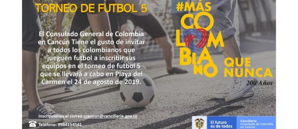 Consulado Colombia en Cancún invitar a los connacionales a inscribir sus equipos en el torneo de fútbol cinco