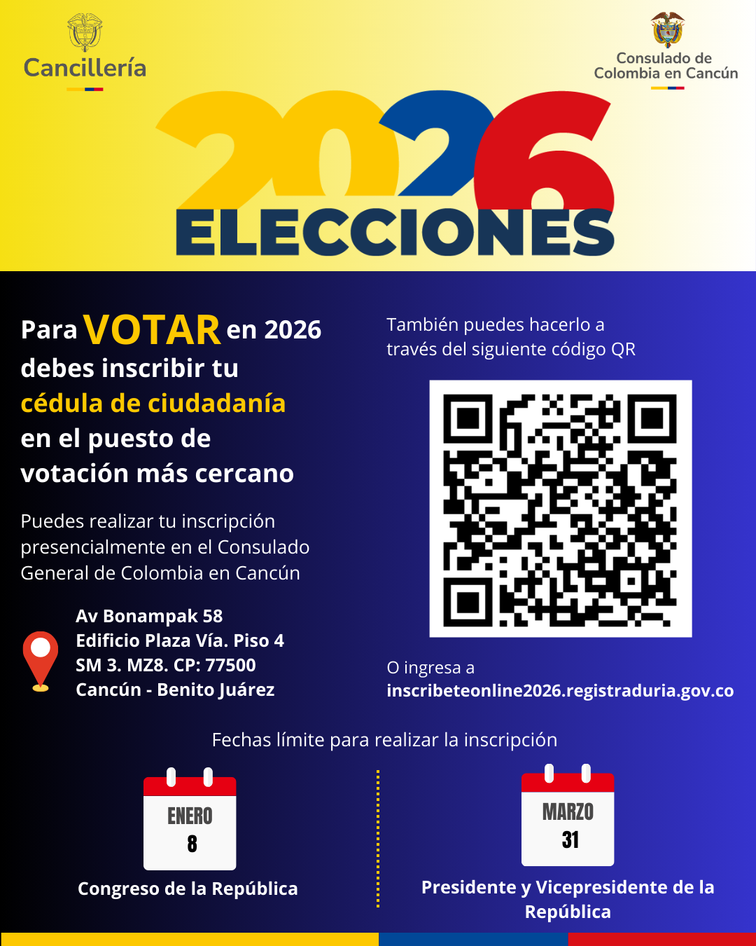 Cancún, Quintana Roo. 18 de diciembre de 2025. El Consulado General de Colombia en Cancún informa a la ciudadanía que para VOTAR en 2026 es necesario inscribir la Cédula de Ciudadanía en el puesto de votación más cercano.  Puede hacerse directamente el Consulado General de Colombia en Cancún o también puede hacerse a través del siguiente enlace https://inscribeteonline2026.registraduria.gov.co/  ¡Por favor tener en cuenta las fechas límite para realizar la inscripción!
