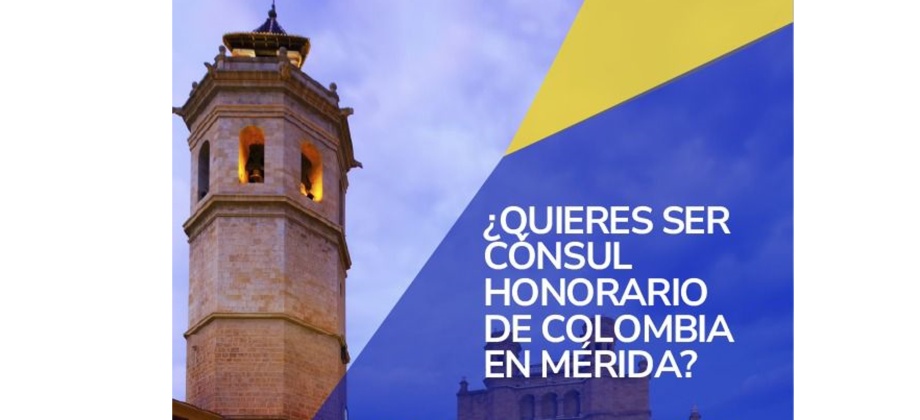 Convocatoria para Cónsul Honorario en Mérida, Yucatán