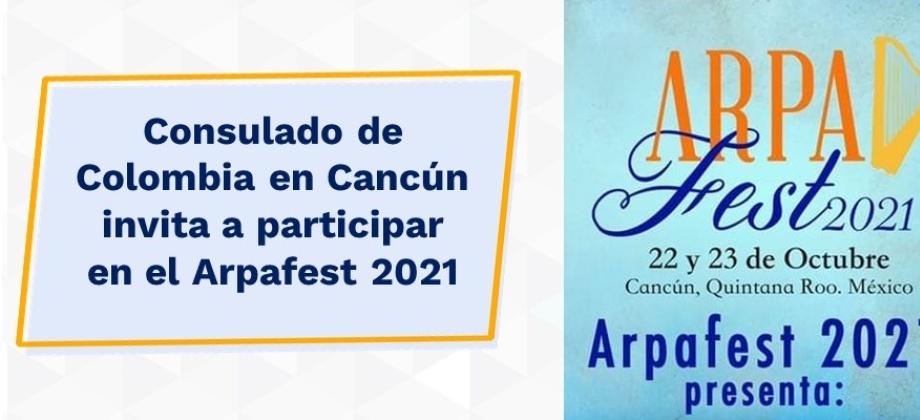 Consulado de Colombia en Cancún invita a participar en el Arpafest 