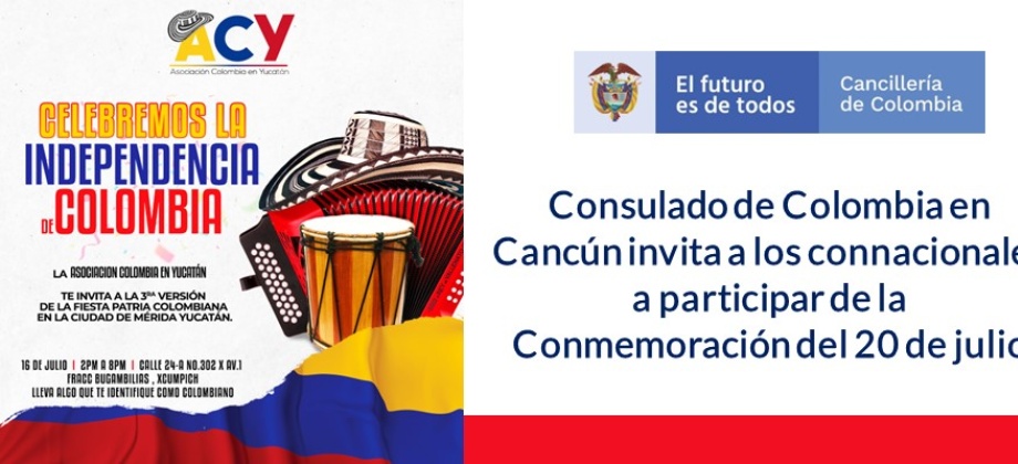 Consulado de Colombia en Cancún invita a los connacionales a participar de la  Conmemoración del 20 de julio 