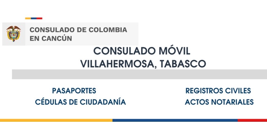 Jornada de Consulado Móvil en Villahermosa se realizará el 15 y 16 de febrero de 2023