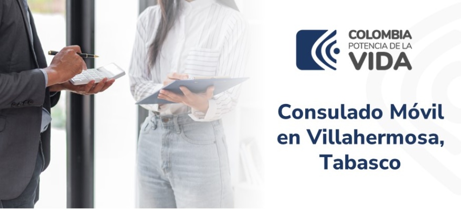 Participa del Consulado Móvil en Villahermosa, Tabasco este 26 de julio