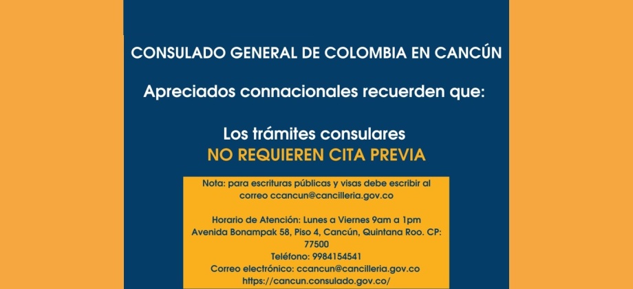 Consulado de Colombia en Cancún recuerda que los trámites consulares no requieren cita previa