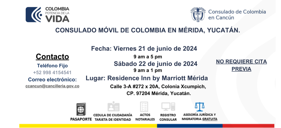 El Consulado de Colombia en Cancún realizará un Consulado Móvil en la Ciudad de Mérida los días 21 y 22 de junio 2024 