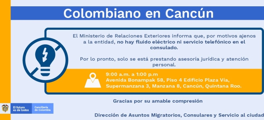 Consulado de Colombia en Cancún suspende servicios de trámites por fallas eléctricas en edificio donde opera