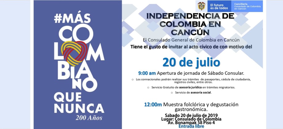 El Consulado de Colombia en Cancún invita a conmemorar el Bicentenario de la Independencia Nacional el 20 de julio de 2019