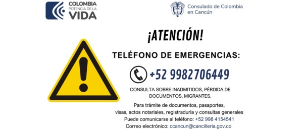 Teléfono de emergencias del Consulado General de Colombia en Cancún