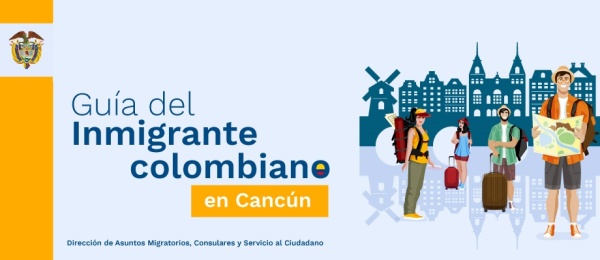 Guía del inmigrante colombiano en Cancún