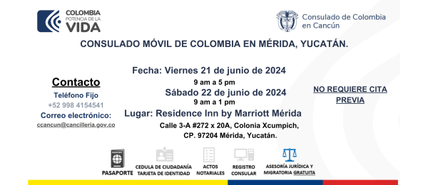 El Consulado de Colombia en Cancún realizará un Consulado Móvil en la Ciudad de Mérida los días 21 y 22 de junio 2024 