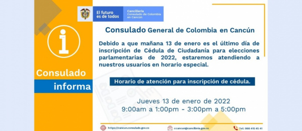 El Consulado de Colombia en Cancún atenderá en horario especial el 13 de enero de 2022, último día de inscripción de cédulas para las elecciones al Congreso 2022